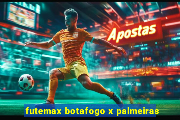 futemax botafogo x palmeiras