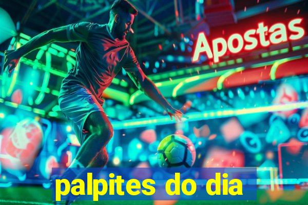 palpites do dia