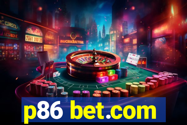 p86 bet.com