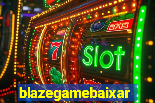 blazegamebaixar