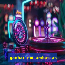 ganhar em ambas as partes do jogo