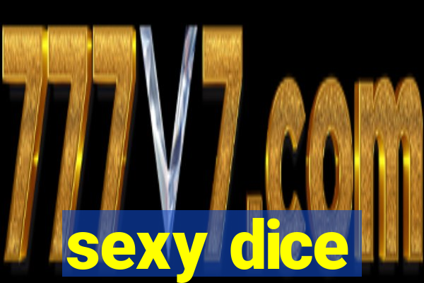 sexy dice