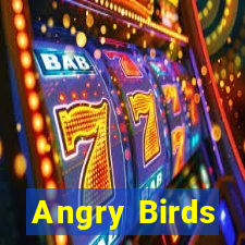 Angry Birds