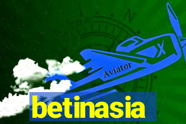 betinasia