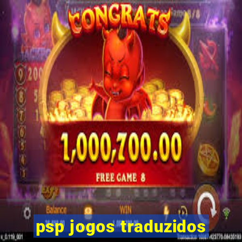 psp jogos traduzidos