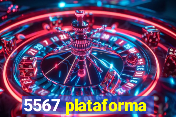 5567 plataforma