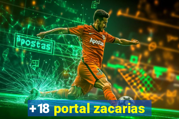 +18 portal zacarias