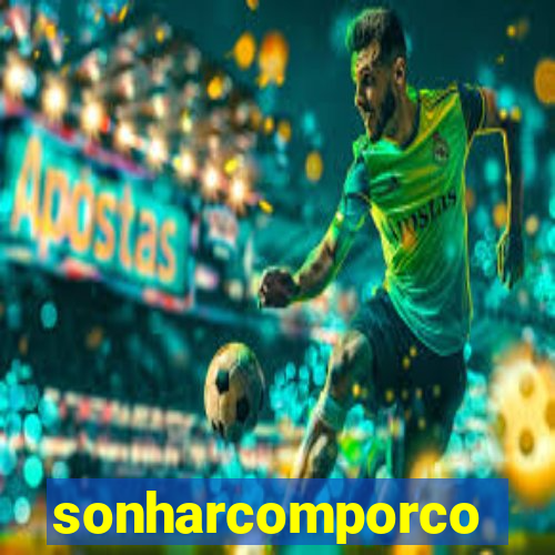 sonharcomporco