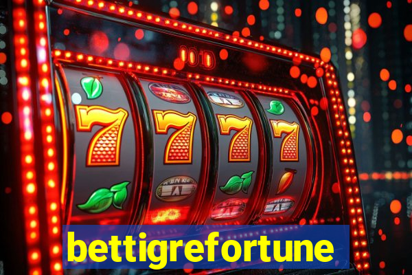 bettigrefortune