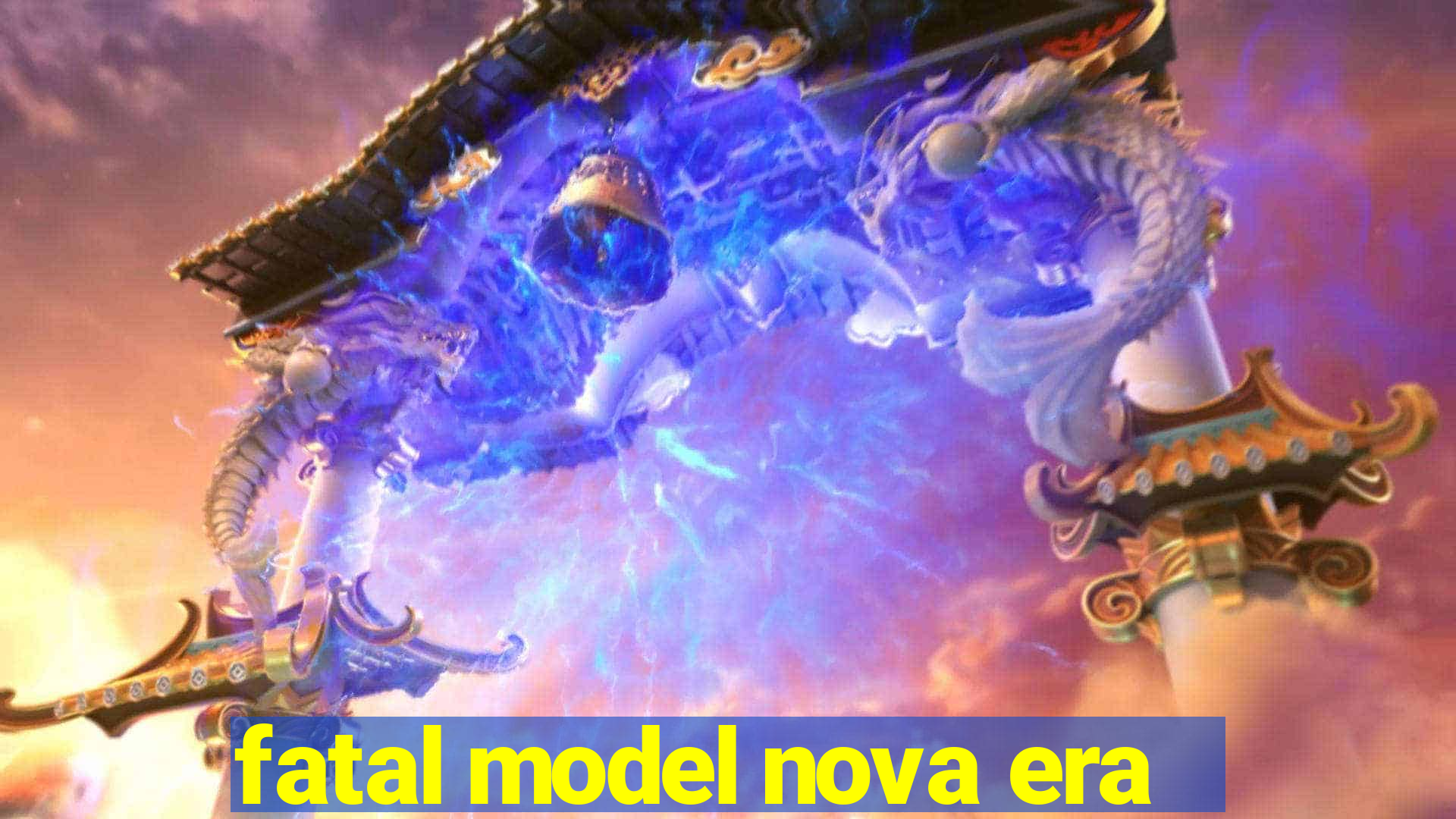 fatal model nova era