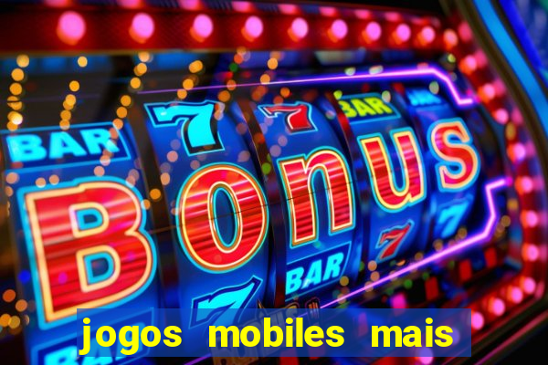 jogos mobiles mais jogados 2024