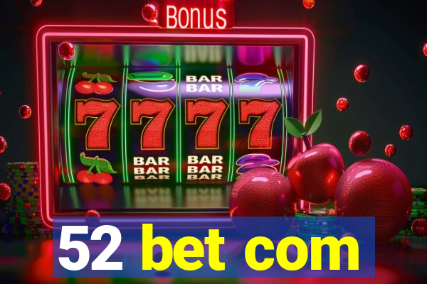 52 bet com