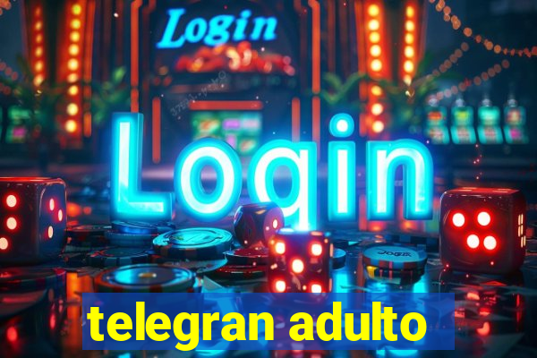 telegran adulto