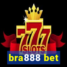 bra888 bet