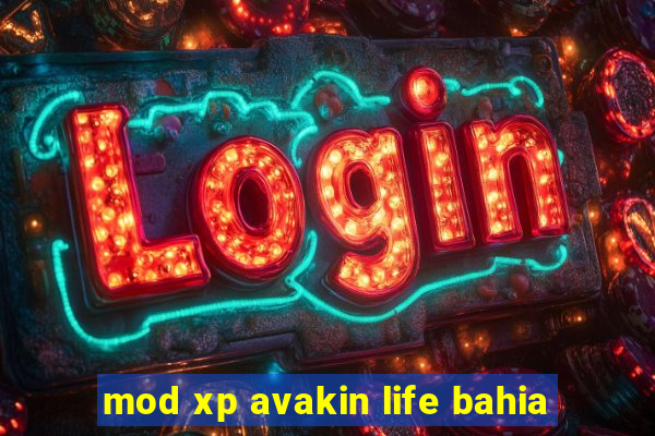 mod xp avakin life bahia