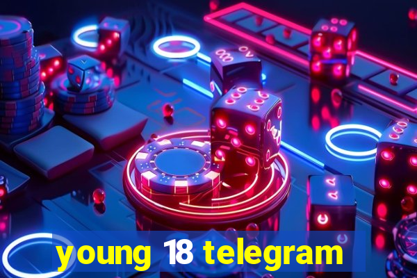 young 18 telegram