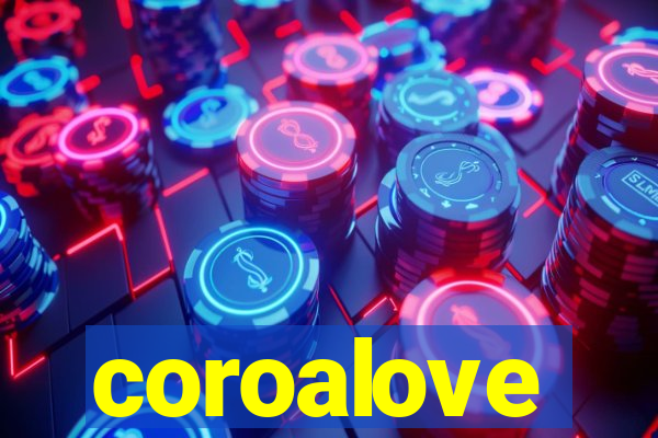 coroalove