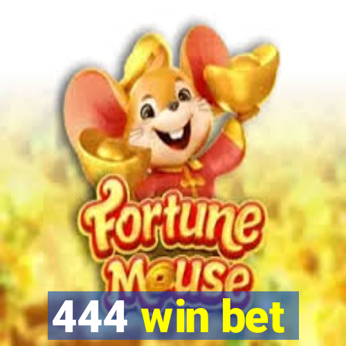 444 win bet