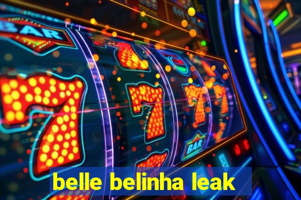 belle belinha leak