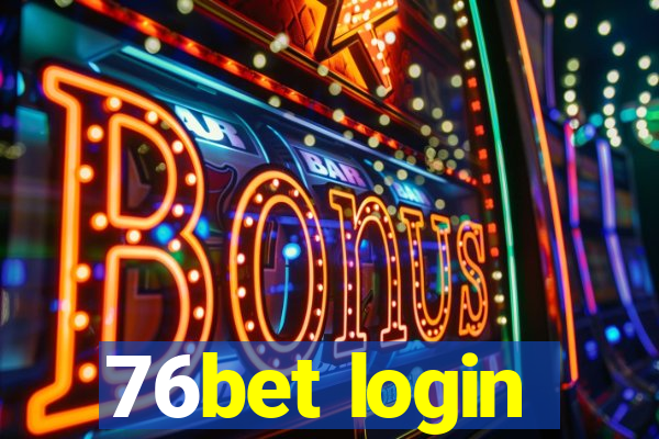 76bet login