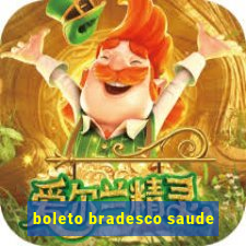 boleto bradesco saude