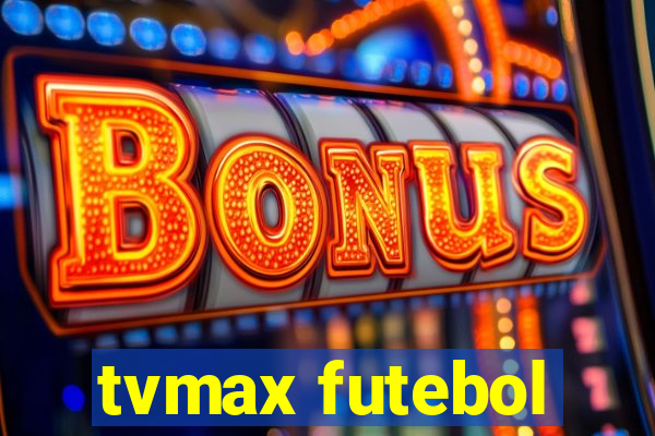 tvmax futebol