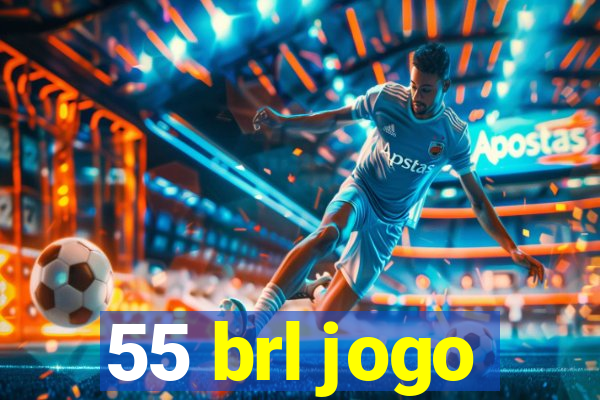 55 brl jogo