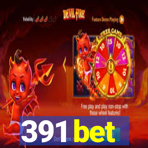 391 bet