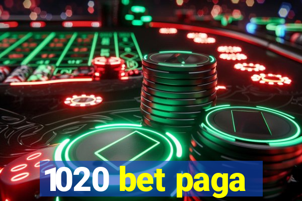 1020 bet paga