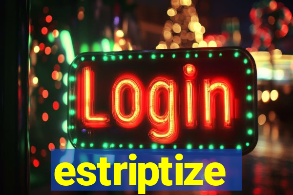 estriptize