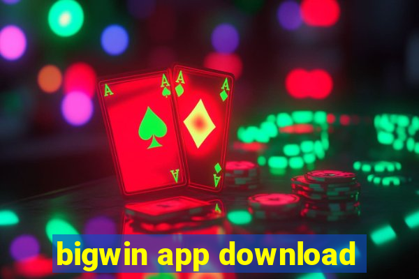 bigwin app download