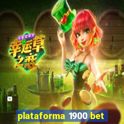 plataforma 1900 bet