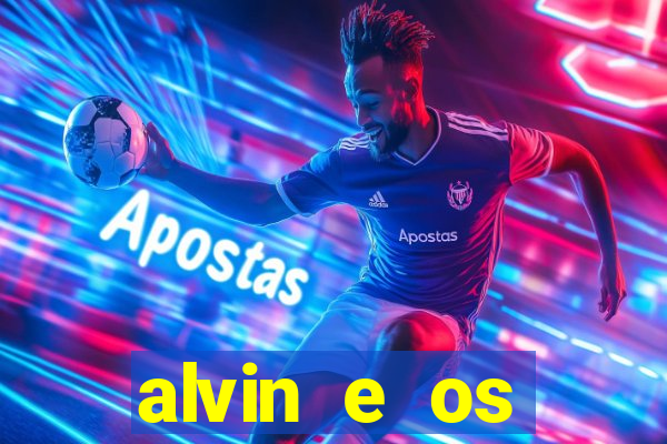 alvin e os esquilos personagens nomes