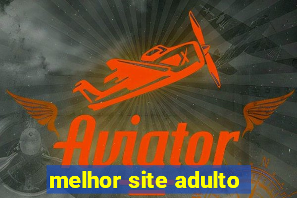 melhor site adulto