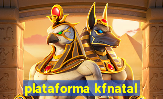 plataforma kfnatal