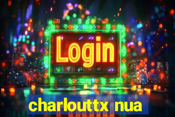 charlouttx nua