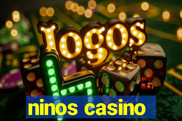 ninos casino