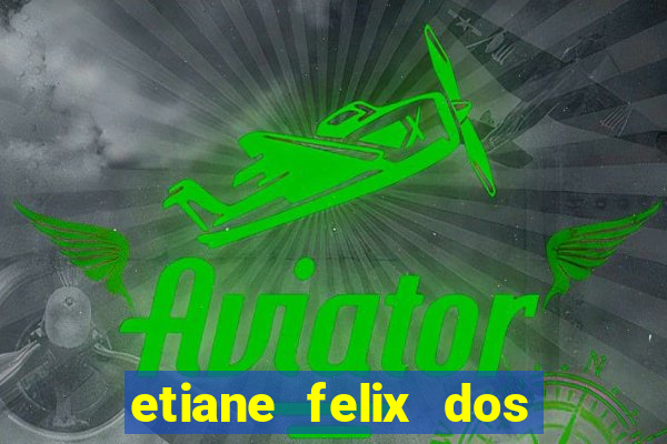 etiane felix dos santos nua