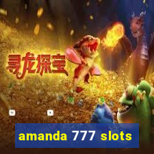 amanda 777 slots