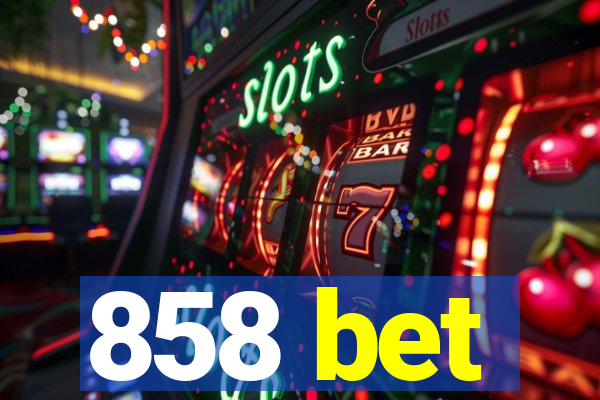 858 bet