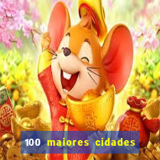 100 maiores cidades do brasil