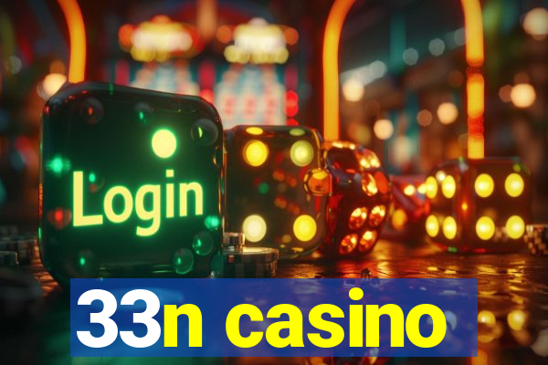 33n casino