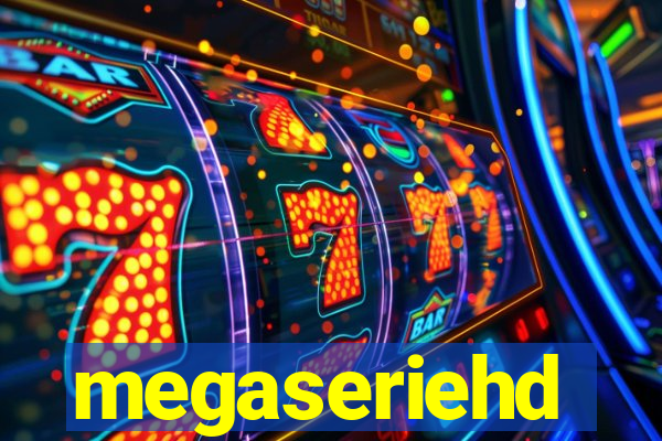 megaseriehd