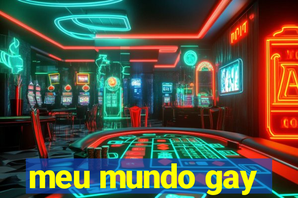 meu mundo gay