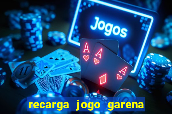 recarga jogo garena free fire