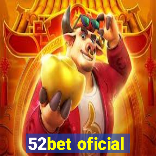 52bet oficial