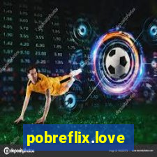 pobreflix.love