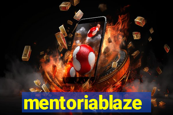 mentoriablaze