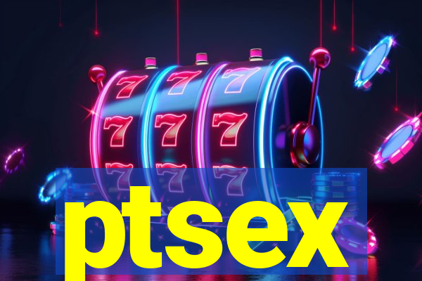 ptsex