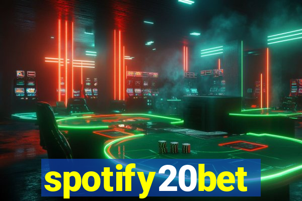 spotify20bet